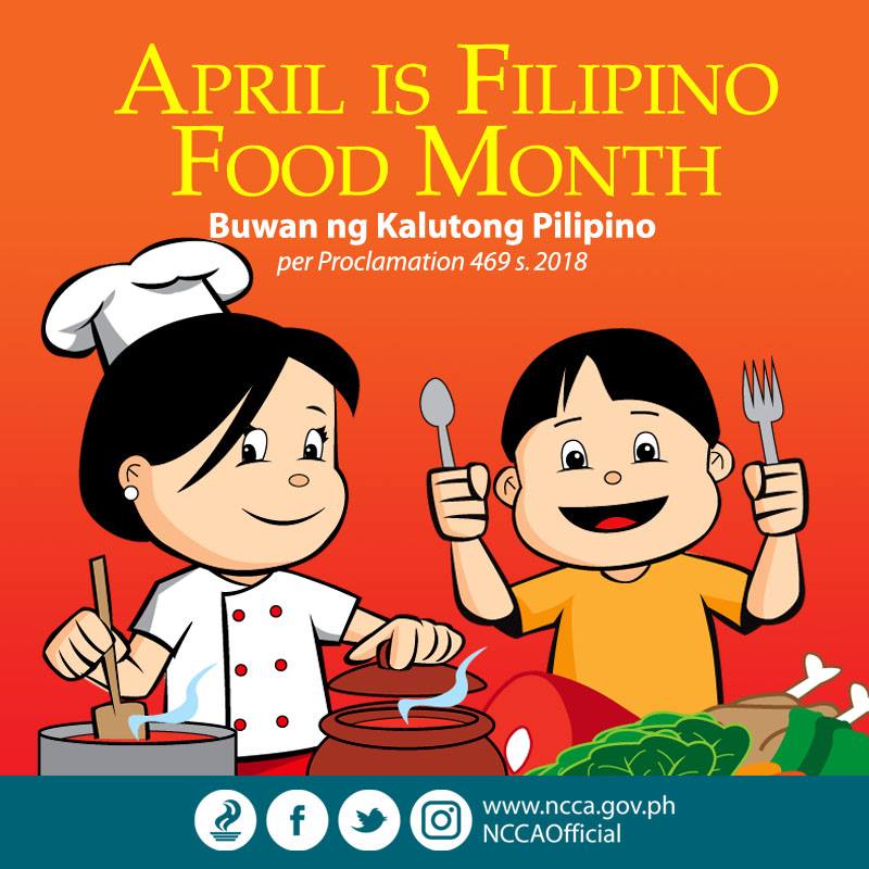 April is “Buwan ng Kalutong Pilipino” or “Filipino Food Month